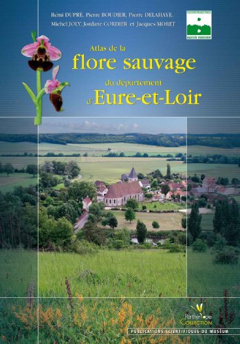 9782914817349: Atlas de la Flore Sauvage du Dpartement d'Eure-et-Loir - Epuise