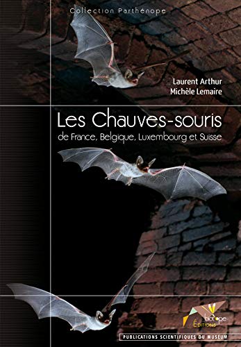 Imagen de archivo de Les Chauves-souris de France, Belgique, Luxembourg et Suisse : Avec le Cahier d'identification a la venta por medimops