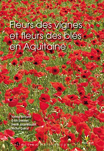 Stock image for Fleurs Des Vignes Et Fleurs Des Bls En Aquitaine for sale by RECYCLIVRE