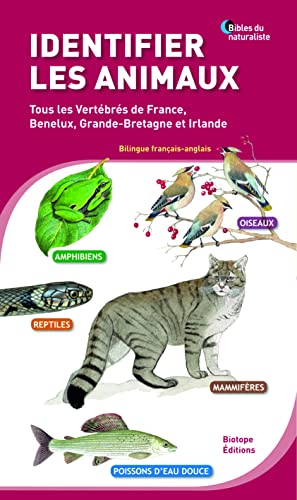 Beispielbild fr Identifier les animaux : Tous les vertbrs de France, Benelux, Grande-Bretagne et Irlande zum Verkauf von medimops