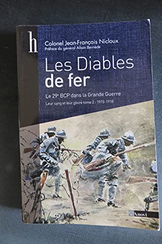 Beispielbild fr Les diables de fer, tome 2 : Leur sang et leur gloire, le 29e bataillon de chasseurs  pied zum Verkauf von Ammareal