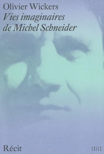 9782914823289: Vies imaginaires de Michel Schneider