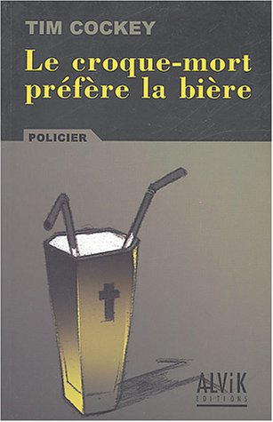 Beispielbild fr Le croque-mort prfre la bire zum Verkauf von Ammareal
