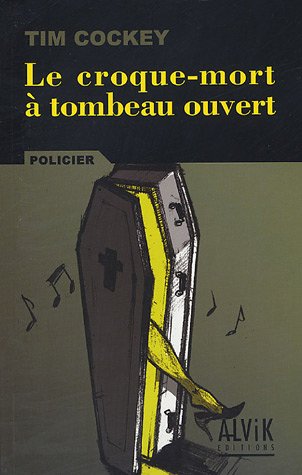 Beispielbild fr Le croque-mort  tombeau ouvert zum Verkauf von Ammareal