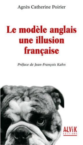 Imagen de archivo de Le modèle anglais, une illusion française a la venta por AwesomeBooks