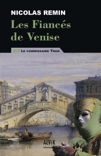 Stock image for Les Fiancs de Venise : Les enqutes du commissaire Tron for sale by Ammareal