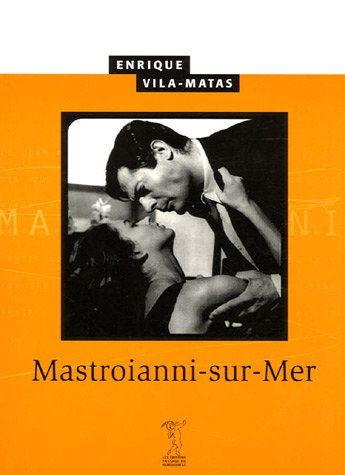 Mastroianni-sur-mer (9782914834162) by Enrique Vila-Matas