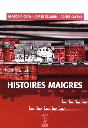 Histoires maigres (9782914834285) by Gray, Alasdair; Kelman, James; Owens, Agnes