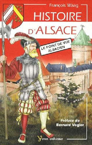 9782914855662: Histoire d'Alsace: Le point de vue alsacien