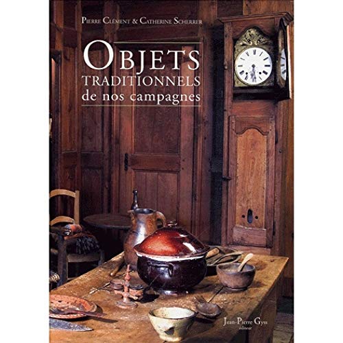 9782914856171: Objets traditionnels de nos campagnes