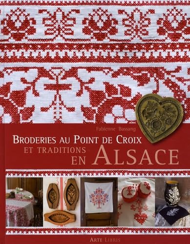 Imagen de archivo de Broderies Au Point De Croix Et Traditions En Alsace a la venta por RECYCLIVRE