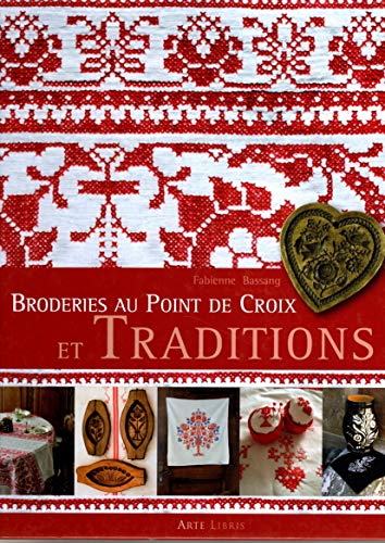 9782914856683: BRODERIES AU POINT DE CROIX ET TRADITIONS