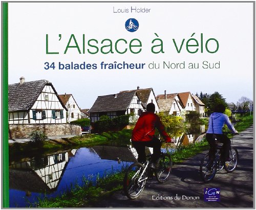 Beispielbild fr L'Alsace  vlo - 34 Balades fracheur zum Verkauf von Ammareal