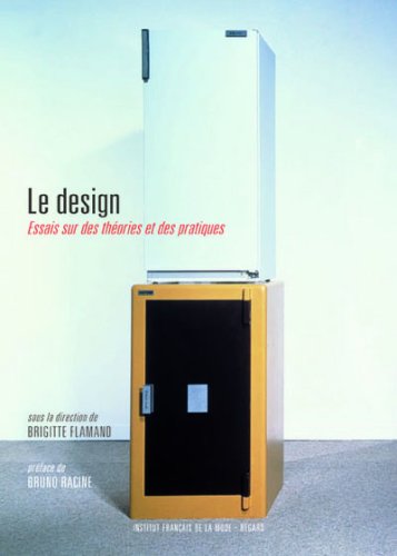 Stock image for Le design : Essais sur des thories et des pratiques for sale by Ammareal