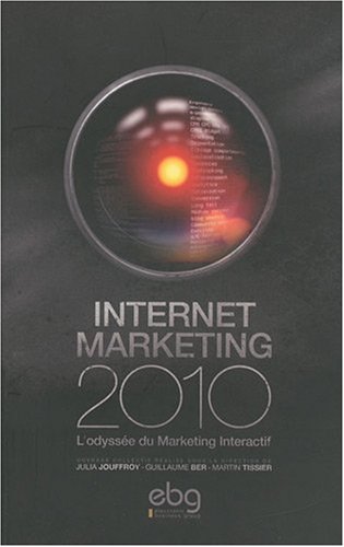 Stock image for Internet marketing 2010 L'odysse du Marketing Interactif for sale by Ammareal