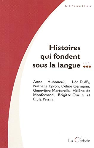 Stock image for Histoires qui fondent sous la langue. for sale by Ammareal