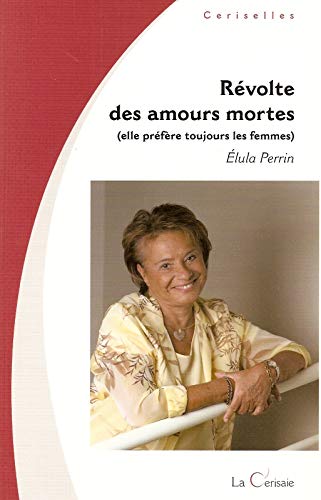 Stock image for Revolte des amours mortes for sale by pompon