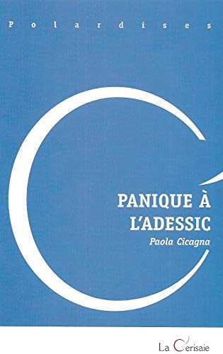 Beispielbild fr Panique a l'Adessic zum Verkauf von medimops