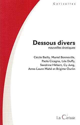 Beispielbild fr DESSOUS DIVERS, Nouvelles rotiques zum Verkauf von medimops
