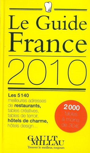 Beispielbild fr Guide Gault et Millau : France : Restaurants, htels de charme & chambres d'htes zum Verkauf von Ammareal