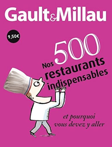 Beispielbild fr nos 500 restaurants indispensables et pourquoi vous devez y aller zum Verkauf von Ammareal