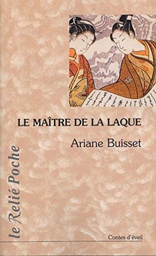 Beispielbild fr Le Matre De La Laque : Contes zum Verkauf von RECYCLIVRE