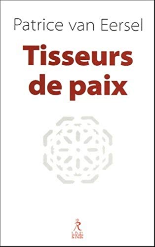 9782914916486: Tisseurs de Paix