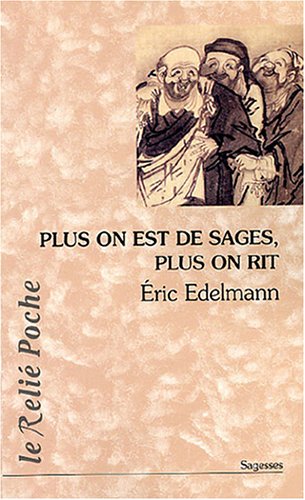 Imagen de archivo de Plus on est de sages, plus on rit Edelmann, Eric a la venta por LIVREAUTRESORSAS