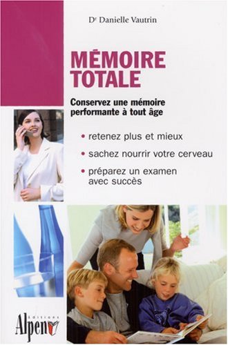 Stock image for Mmoire totale : Les nouvelles cls de la mmoire for sale by Librairie Th  la page