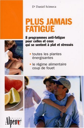 Plus jamais fatigué