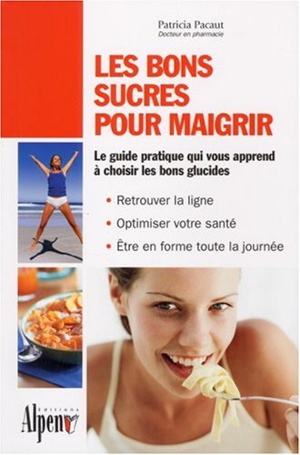 Beispielbild fr Les bons sucres pour maigrir zum Verkauf von Librairie Th  la page