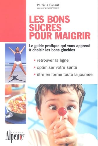 Stock image for Les bons sucres pour maigrir for sale by Librairie Th  la page