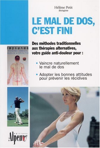 Stock image for Le mal de dos, c'est fini : Prenez en main la sant de votre dos for sale by Librairie Th  la page