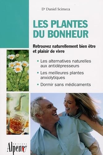 Beispielbild fr Les plantes du bonheur : Le coup de pouce des plantes contre tous les coups de blues zum Verkauf von Ammareal