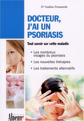 Stock image for Docteur, j'ai un psoriasis : Un guide incontournable pour comprendre le psoriasis et le soigner avec succs for sale by medimops