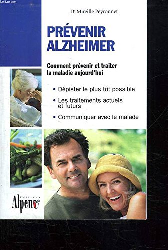 Beispielbild fr Prvenir Alzheimer : Toutes les rponses  vos questions sur la maladie d'Alzheimer zum Verkauf von Librairie Th  la page