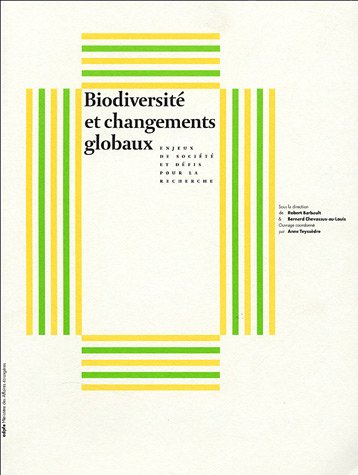 Stock image for Biodiversit et changements globaux. Enjeux de socit et dfis pour la recherche for sale by Ammareal