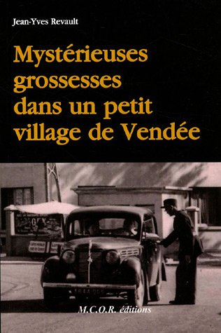 Beispielbild fr Mystrieuses grossesses dans un petit village de Vende zum Verkauf von Ammareal