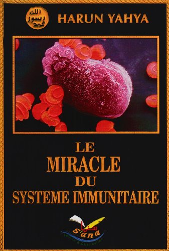 9782914949309: Le miracle du systeme immunitaire