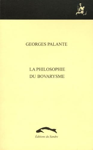 Beispielbild fr LA PHILOSOPHIE DU BOVARYSME zum Verkauf von Gallix