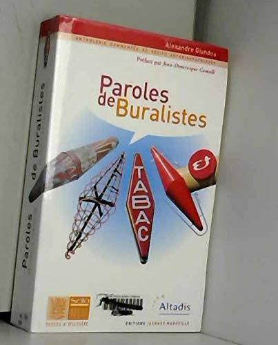 Beispielbild fr PAROLES DE BURALISTES CONCOURS AUTOBIOGRAPHIQUE ANTHOLOGIE zum Verkauf von Chapitre.com : livres et presse ancienne