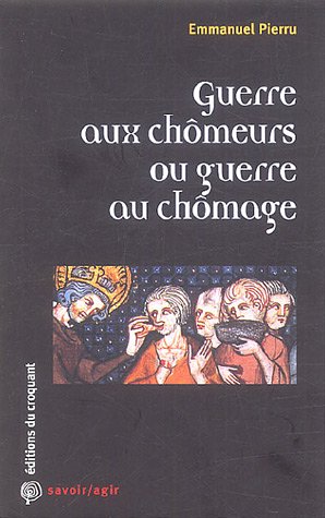 Imagen de archivo de Guerre aux chmeurs ou guerre au chmage a la venta por books-livres11.com