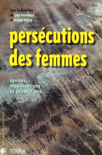 Stock image for Perscutions des femmes : Savoirs, mobilisations et protections for sale by medimops