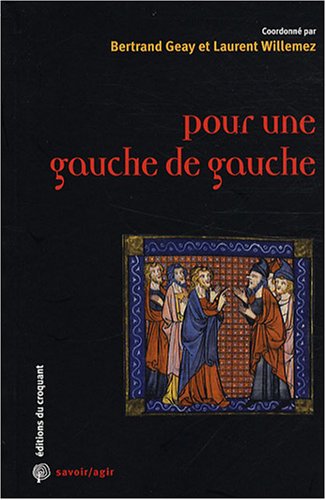 Stock image for Pour une gauche de gauche for sale by A TOUT LIVRE