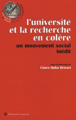 Beispielbild fr L'universit Et La Recherche En Colre : Un Mouvement Social Indit zum Verkauf von RECYCLIVRE