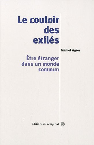 Stock image for Le couloir des exils : Etre tranger dans un monde commun for sale by medimops