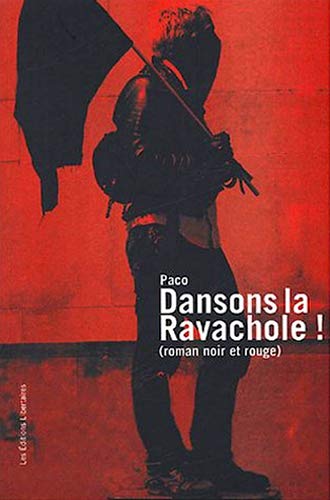 Beispielbild fr Dansons la Ravachole ! : (Roman noir & rouge) zum Verkauf von Ammareal