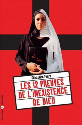 Stock image for Les 12 Preuves de l'Inexistence de Dieu for sale by Ammareal