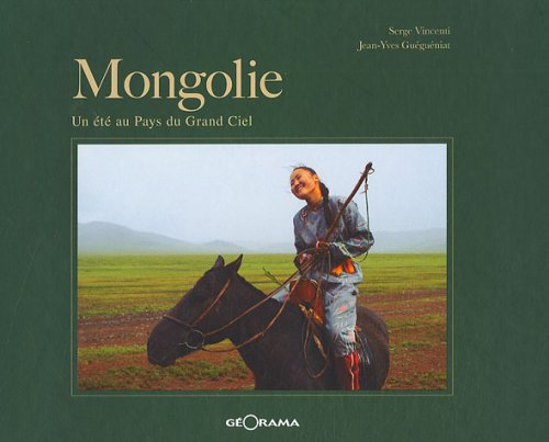 Imagen de archivo de Mongolie - un  t au pays du grand ciel a la venta por WorldofBooks