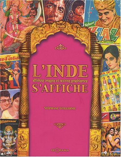 Imagen de archivo de L'Inde s'affiche: Affiches, images et autres graphismes a la venta por BURISBOOKS